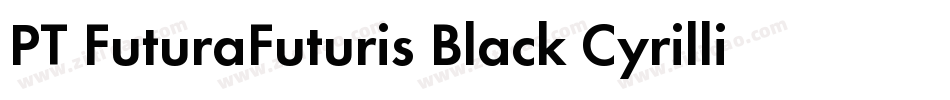 PT FuturaFuturis Black Cyrillic字体转换
